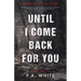 Until I Come Back for You