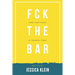 Fck The Bar: Take Your Place at Counsel Table