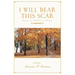 I Will Bear This Scar: Poems of Childless Women