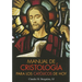 Manual de Cristologia Para Los Catolicos de Hoy
