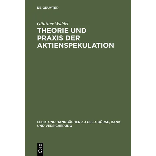 Theorie Und PRAXIS Der Aktienspekulation: Strategien, Instrumente Und Gewinnchancen - Hardcover