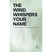 The Wind Whispers Your Name: Bilingual Swedish-English Short Stories for Swedish Language Learners
