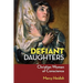 Defiant Daughters: Christian Women of Conscience