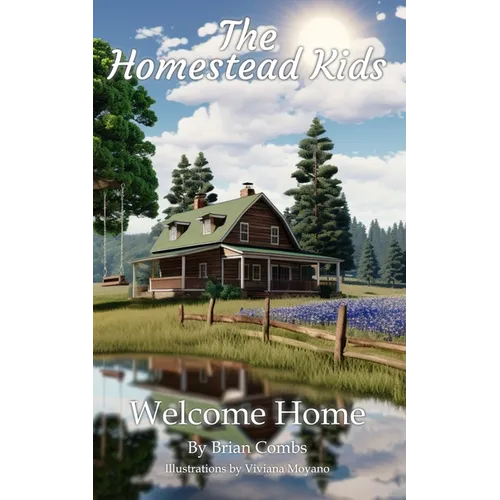 Welcome Home: The Homestead Kids