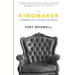 The Kingmaker: A Leadership Story of Integrity and Purpose