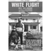 White Flight: The Companion to the Old Neighborhood