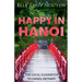 Happy in Hanoi: The Local Guide to Hanoi, Vietnam