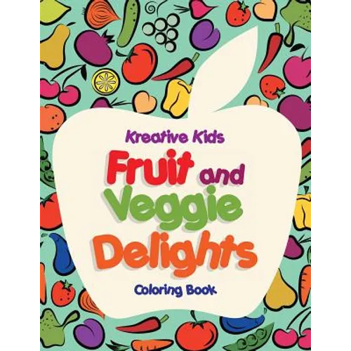 Fruit and Veggie Delights Coloring Book