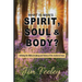What Is Man's Spirit, Soul, & Body?
