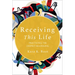 Receiving This Life: Practicing the Deepest Belonging