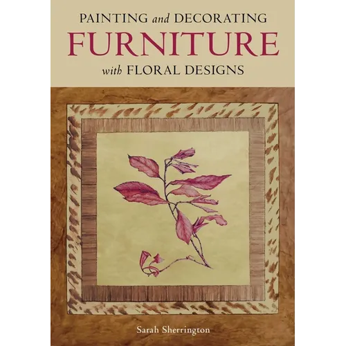 Painting and Decorating Furniture with Floral Designs