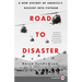 Road to Disaster: A New History of America's Descent Into Vietnam