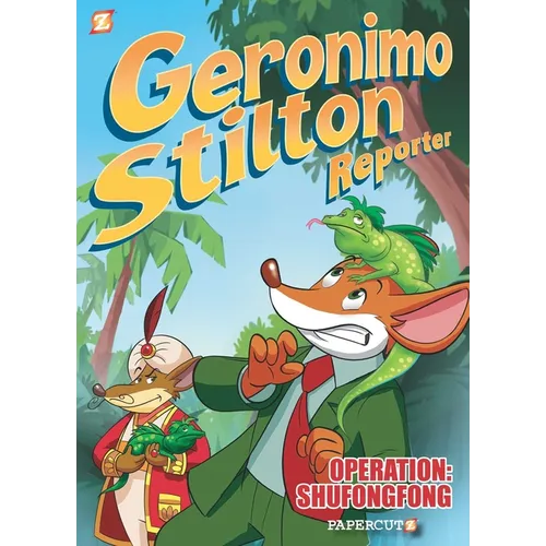 Geronimo Stilton Reporter: "Operation: Shufongfong"