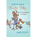 My Kids Are Trying to Kill Me: Words of Encouragement for Parents