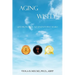 Aging Wisely: Life from Fifty to Seventy-Five Years