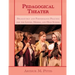Pedagogical Theater: Dramaturgy and Performance Practice for the Lower, Middle, and High School