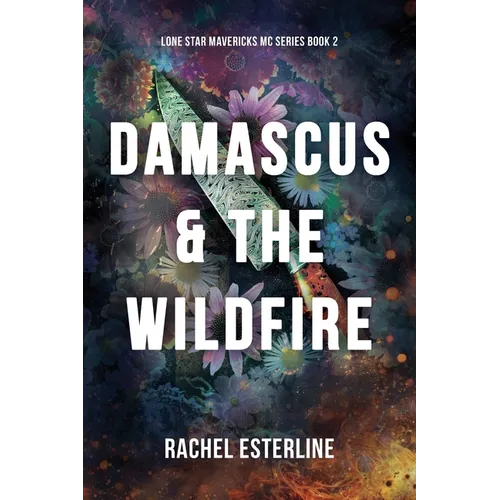 Damascus & The Wildfire