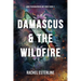 Damascus & The Wildfire
