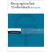 Geographisches Taschenbuch Kompakt 2017/2018: Im Einvernehmen Mit: Deutsche Gesellschaft Fur Geographie, Osterreichisches Igu-Nationalkomitee, Verband