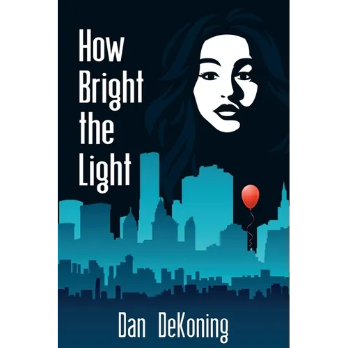 How Bright the Light