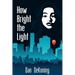 How Bright the Light