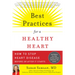 Best Practices for a Healthy Heart: How to Stop Heart Disease Before or After It Starts