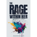 The Rage Within Her