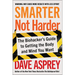 Smarter Not Harder: The Biohacker's Guide to Getting the Body and Mind You Want