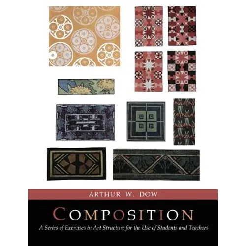Composition: A Series of Exercises In Art Structure [Full Color Facsimile of Revised and Enlarged Edition]