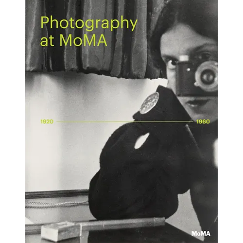 Photography at Moma: 1920 to 1960