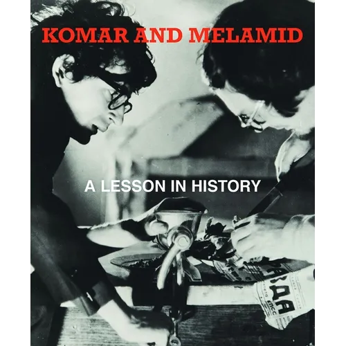 Komar & Melamid: A Lesson in History