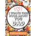I Wrote This Book About You Dad: A Child's Fill in The Blank Gift Book For Their Special Dad Perfect for Kid's 7 x 10 inch