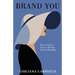 Brand You: How to Achieve Success through Personal Branding