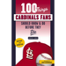 100 Things Cardinals Fans Should Know & Do Before They Die
