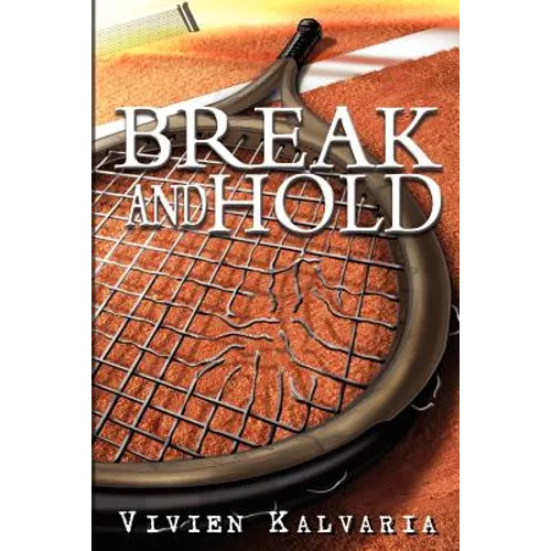 Break and Hold: Inspired by a True Event