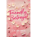 Friendly Betrayal