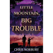 Little Mountain, Big Trouble