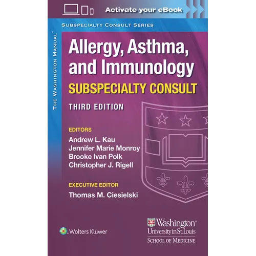 The Washington Manual Allergy, Asthma, and Immunology Subspecialty Consult