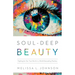 Soul-Deep Beauty