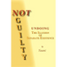 Not Guilty - Undoing the Illusion of Separate Existence
