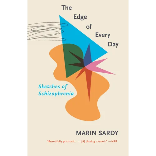 The Edge of Every Day: Sketches of Schizophrenia