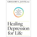 Healing Depression for Life: The Personalized Approach That Offers New Hope for Lasting Relief