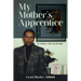 My Mother's Apprentice