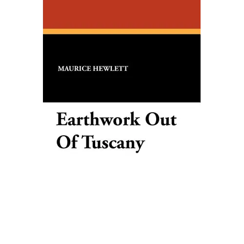 Earthwork Out Of Tuscany