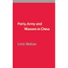 Party, Army and Masses in China