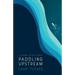 Paddling Upstream: A Journey to Self Worth