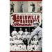 The Louisville Baseball Almanac