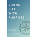 Living Life With Purpose: A Coach Approach with a Workbook