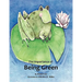 The Importance of Being Green