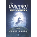 The Unicorn, the Mystery